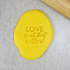 "LOVE IS ALL THAT MATTERS 063" Embosser