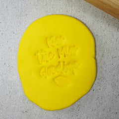 "KISS THE MISS GOODBYE" Embosser