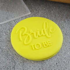 "BRIDE TO BE 210 DEBOSSER" Custom Cookie Cutter