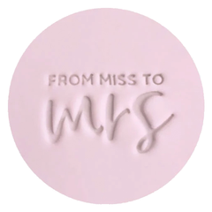 "FROM MISS TO MRS 104" Little Biskut Embosser