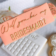 "WILL YOU BE MY BRIDESMAID SOHO" Lissie Lou Cutter & Embosser