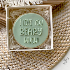 "I LOVE YOU BEARY MUCH 189" Little Biskut Debosser