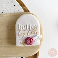 BETTER TOGETHER - Sarah Maddison Cookie Stamp