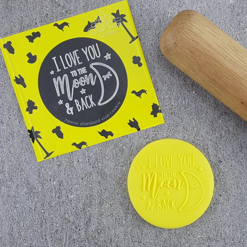“I LOVE YOU TO THE MOON AND BACK 152 DEBOSSER" Custom Cookie Cutter