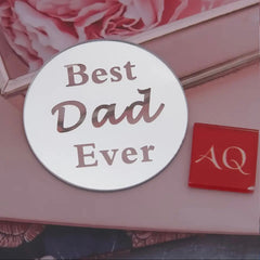 Round "BEST DAD EVER" Acrylic Topper