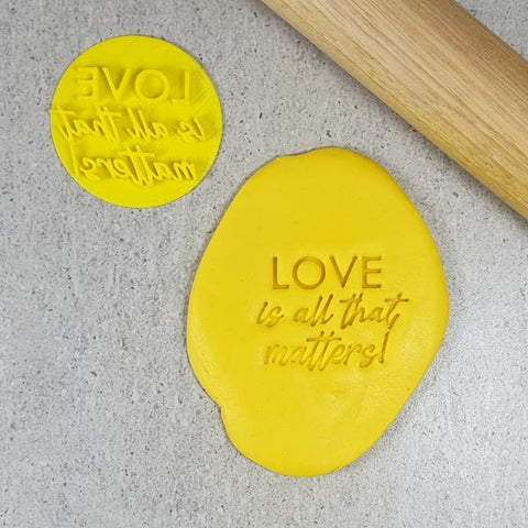 "LOVE IS ALL THAT MATTERS 063" Embosser