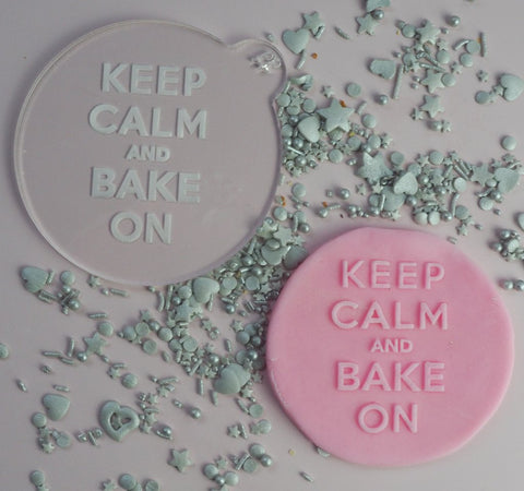 KEEP CALM AND BAKE ON" Cookie Embosser Lissie Lou