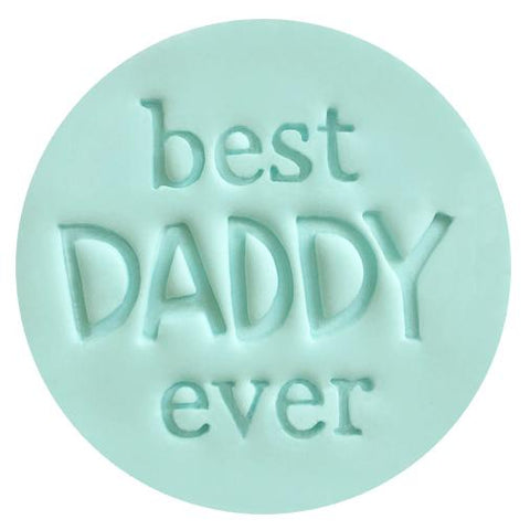 "BEST DADDY EVER 141" Little Biskut Embosser