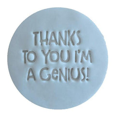 "THANKS TO YOU IM A GENIUS 115" Little Biskut Embosser