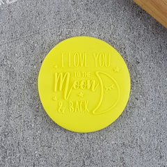 “I LOVE YOU TO THE MOON AND BACK 152 DEBOSSER" Custom Cookie Cutter