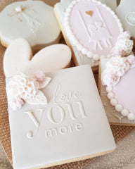 LOVE YOU MORE - Sarah Maddison Cookie Stamp