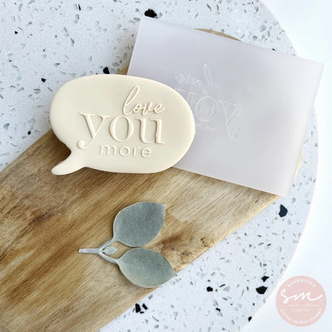 LOVE YOU MORE - Sarah Maddison Cookie Stamp